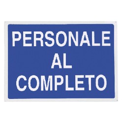 CARTELLO 'PERSONALE AL COMPLETO' cm 70 x 50 (PZ 1)