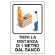 CARTELLO 'TIENI DISTANZA 1 METRO' cm 20 x 30 - alluminio (PZ 1)