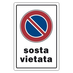CARTELLO SEGNALETICA SOSTA VIETATA (PZ 1)
