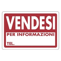 CARTELLO SEGNALETICA VENDESI PER INFORMAZIONI TELEFONARE (PZ 1)