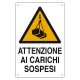 CARTELLO 'ATTENZIONE AI CARICHI SOSPESI' cm 60 x 40 (PZ 10)