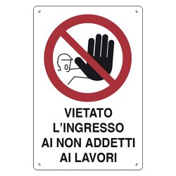 CARTELLO 'VIETATO L'INGRESSO AI NON ADDETTI AI LAVORI' cm 40 x 60 (PZ 10)