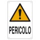 CARTELLO 'PERICOLO' cm 40 x 60 (PZ 10)