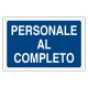 CARTELLO 'PERSONALE AL COMPLETO' cm 40 x 60 (PZ 10)